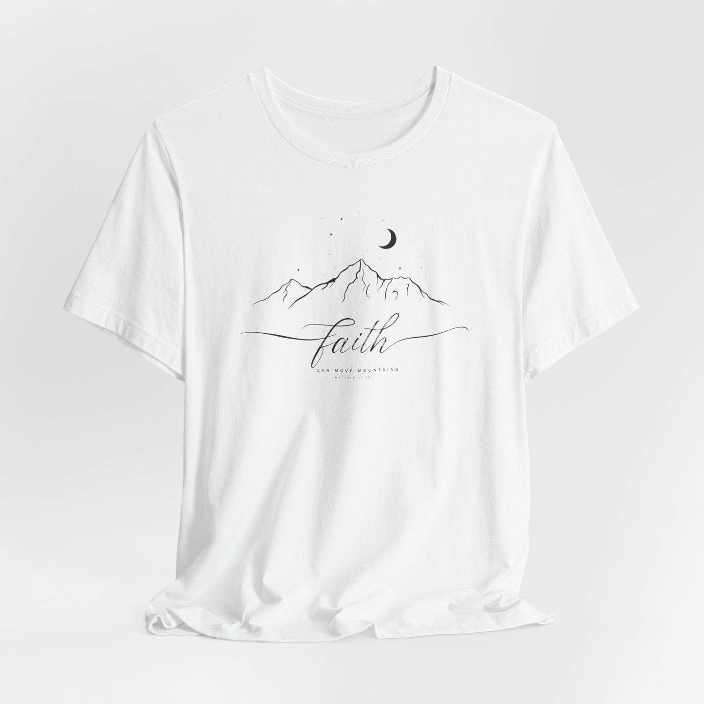 Faith Moves Mountains T-Shirt