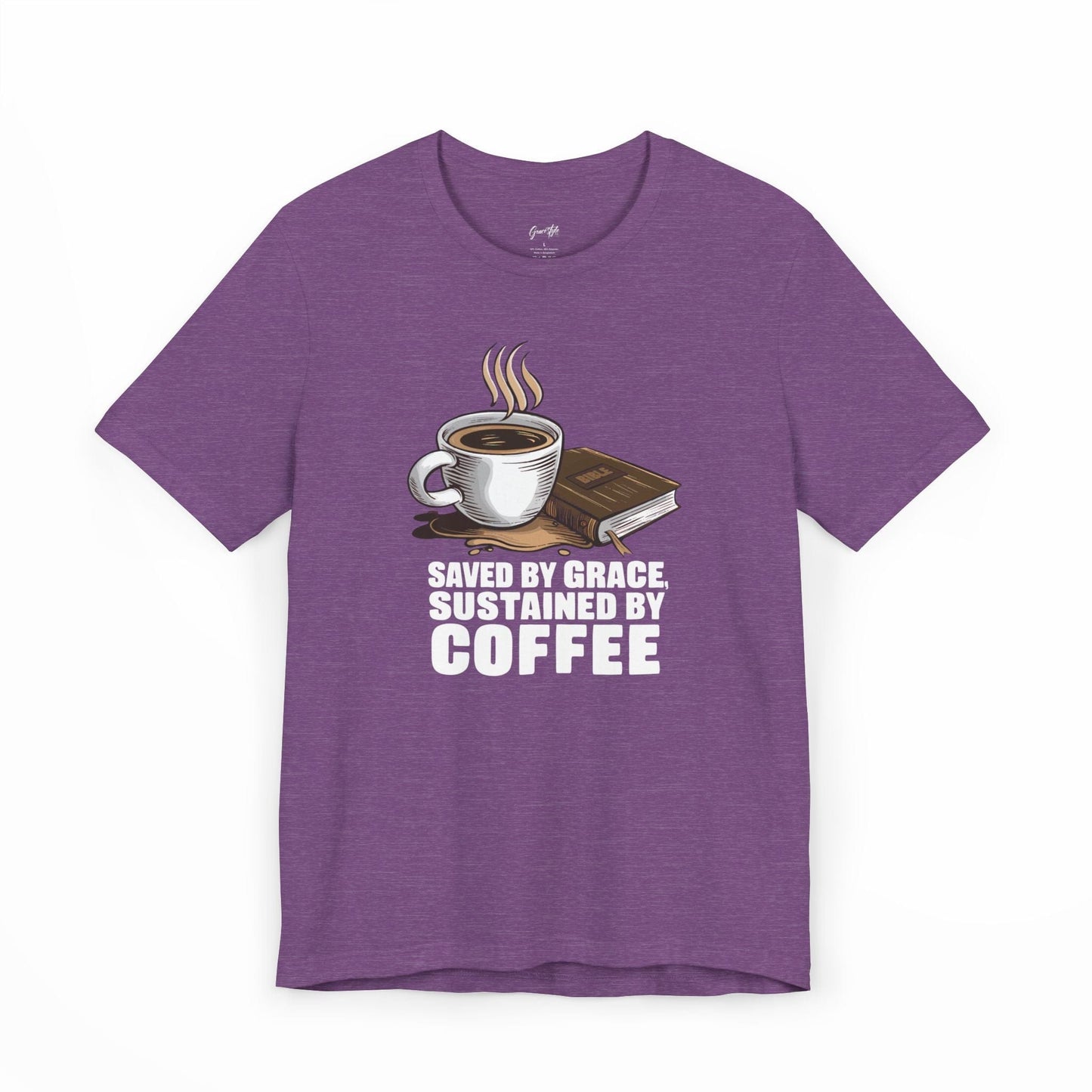 Saved by Grace, Sustained by Coffee T-Shirt