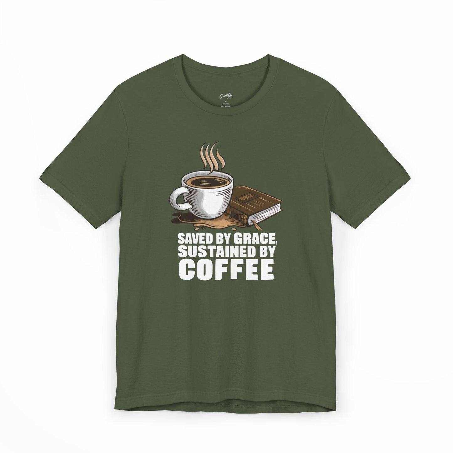 Saved by Grace, Sustained by Coffee T-Shirt