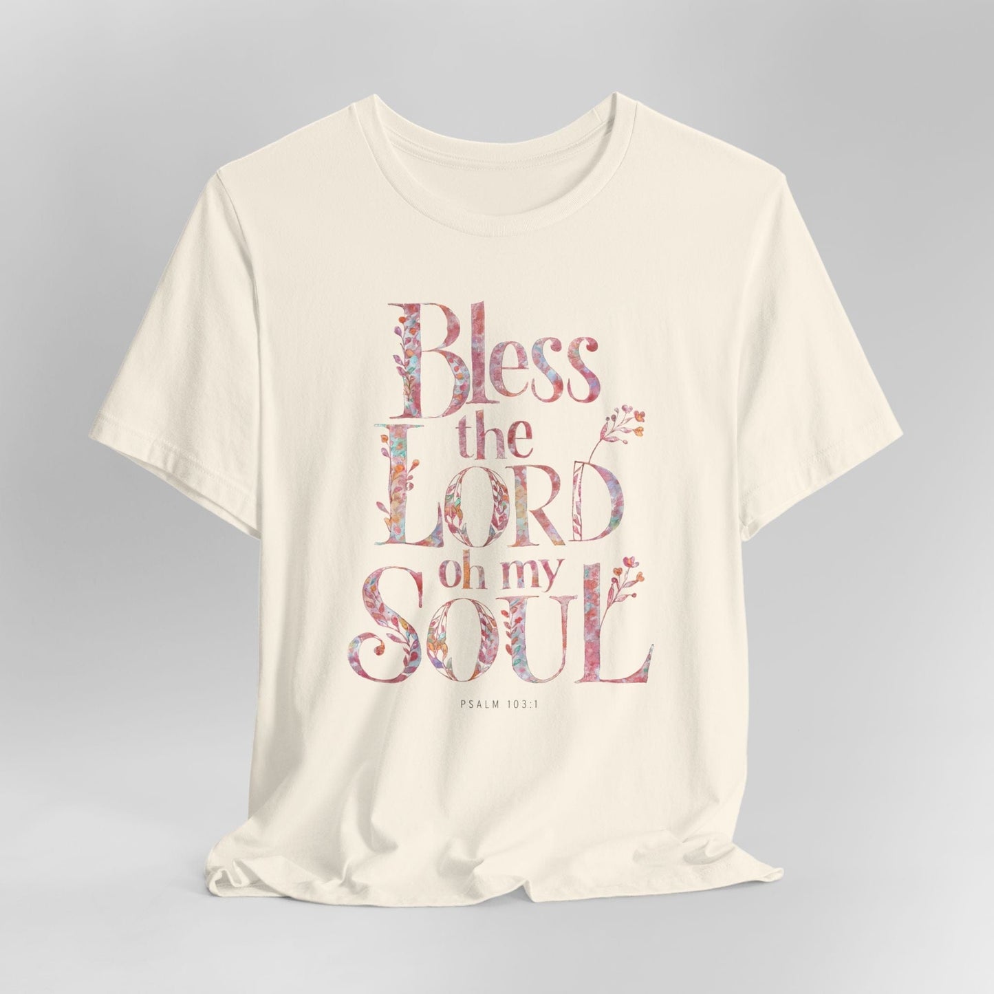 Bless the Lord, Oh My Soul Floral T-Shirt