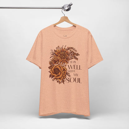 "It Is Well With My Soul" Floral T-Shirt