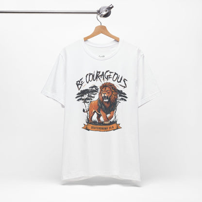 Be Courageous Lion T-Shirt