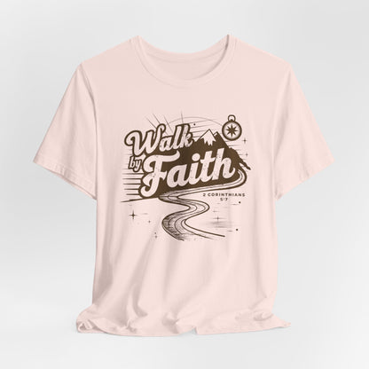 Walk by Faith T-Shirt