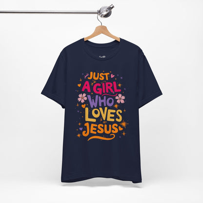 Just a Girl Who Loves Jesus T-Shirt