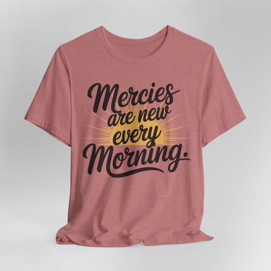 Mercies Are New Every Morning T-Shirt