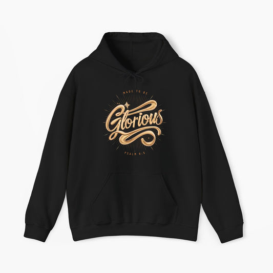 Made to be Glorious Hoodie