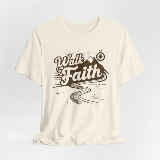 Walk by Faith T-Shirt