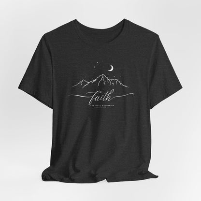 Faith Moves Mountains T-Shirt