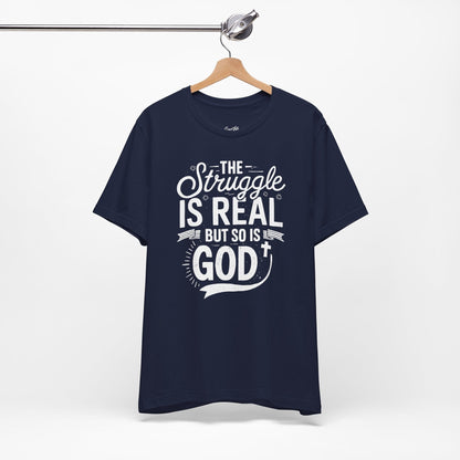 The Struggle Is Real T-Shirt