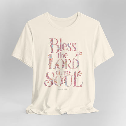 Bless the Lord, Oh My Soul Floral T-Shirt