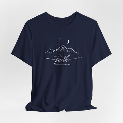 Faith Moves Mountains T-Shirt