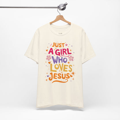 Just a Girl Who Loves Jesus T-Shirt