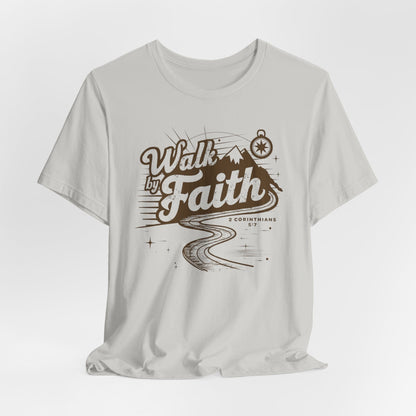 Walk by Faith T-Shirt