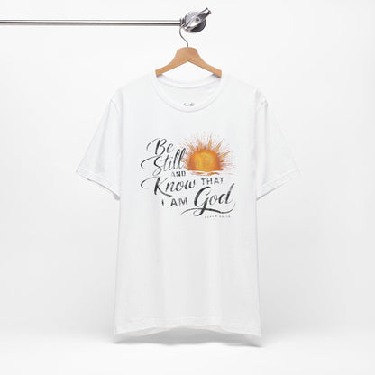 Be Still and Know Sunrise T-Shirt