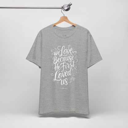 First Loved Us T-Shirt